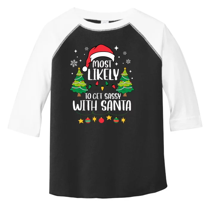 Most Likely To Get Sassy With Santa Matching Christmas Toddler Fine Jersey T-Shirt