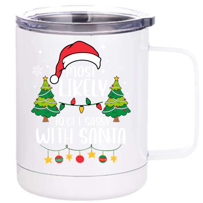 Most Likely To Get Sassy With Santa Matching Christmas Front & Back 12oz Stainless Steel Tumbler Cup