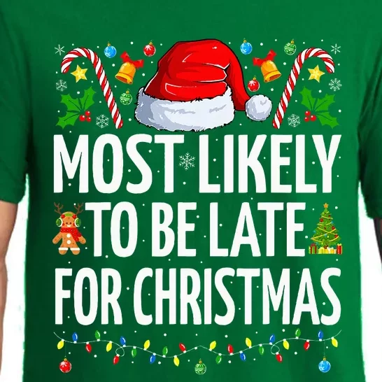 Most Likely To Be Late For Christmas Funny Family Christmas Pajama Set