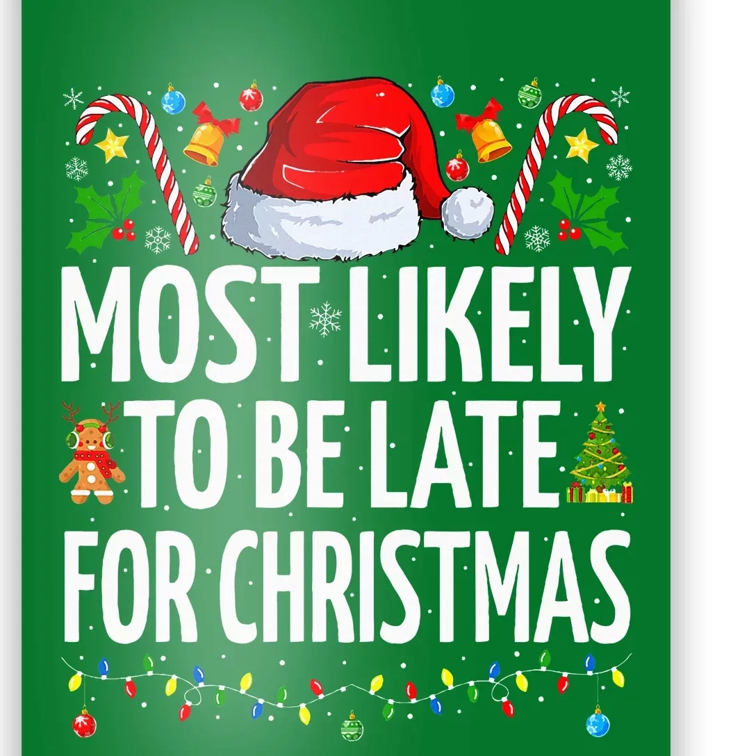 Most Likely To Be Late For Christmas Funny Family Christmas Poster