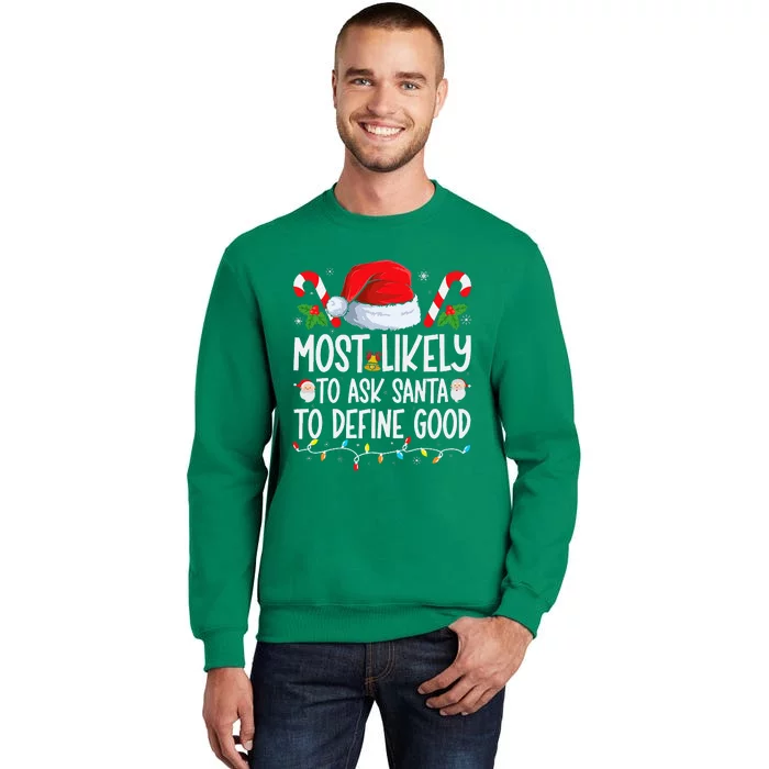 Most Likely To Ask Santa To Define Good Family Christmas Sweatshirt