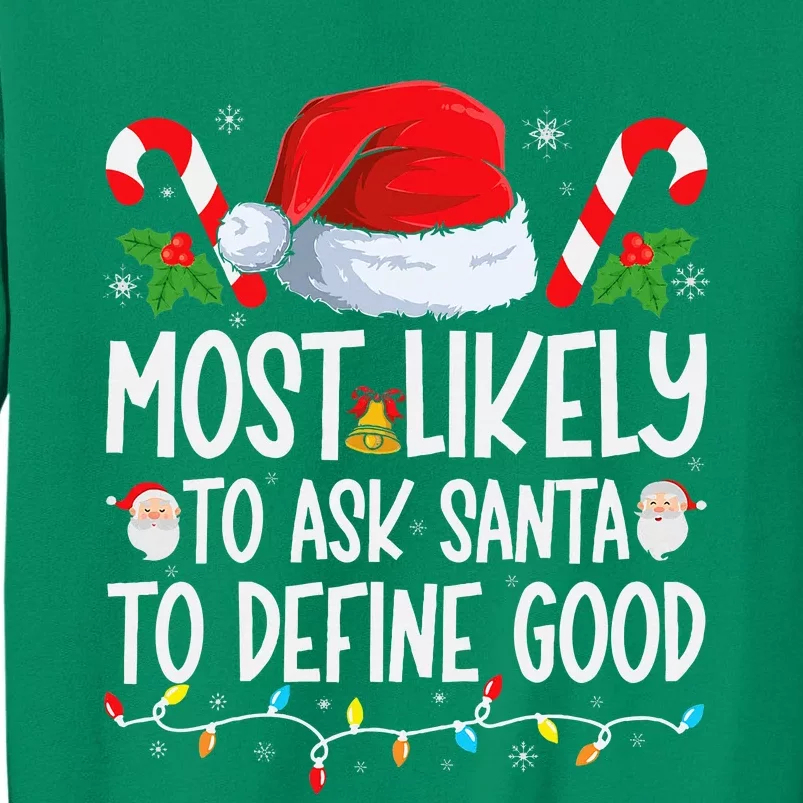 Most Likely To Ask Santa To Define Good Family Christmas Sweatshirt