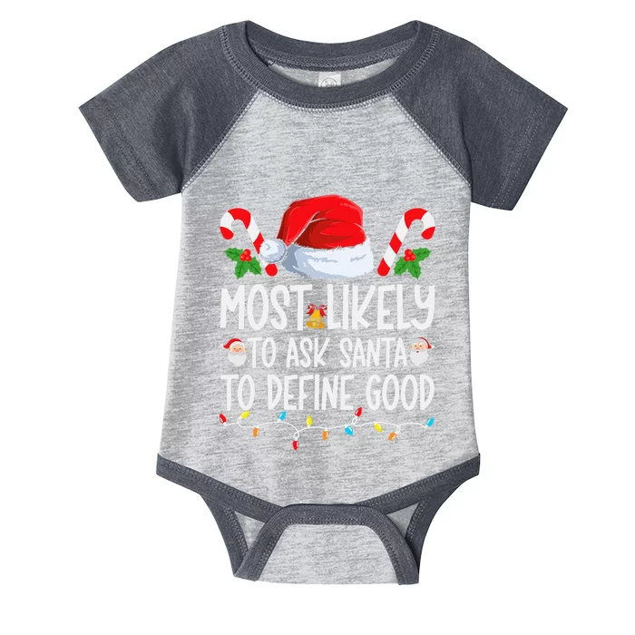 Most Likely To Ask Santa To Define Good Family Christmas Infant Baby Jersey Bodysuit