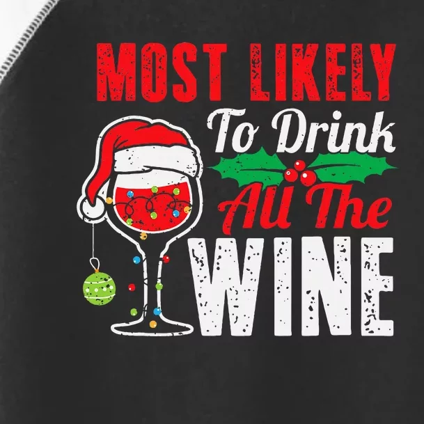 Most Likely To Drink All The Wine Funny Christmas Pajama Toddler Fine Jersey T-Shirt