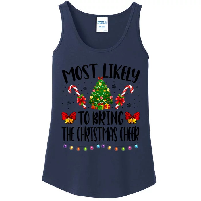 Most Likely To Bring The Christmas Cheer Funny Xmas Gift Ladies Essential Tank