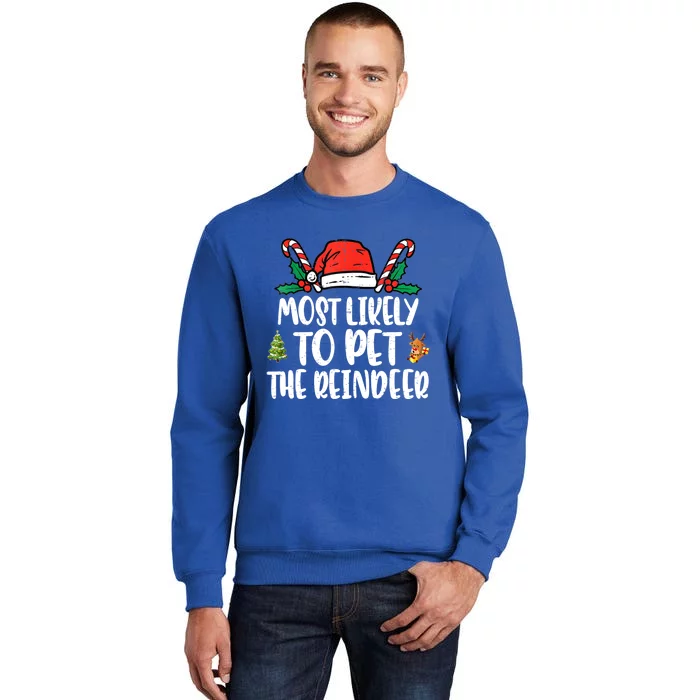 Most Likely To Pet The Reindeer Funny Christmas Holiday Gift Sweatshirt