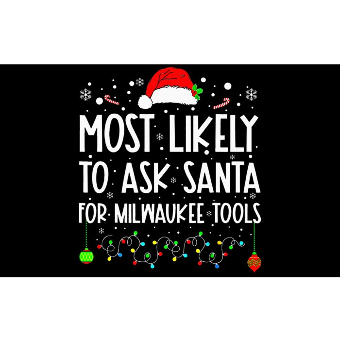 Most Likely To Ask Santa For Milwaukee Tools Christmas Xmas Bumper Sticker