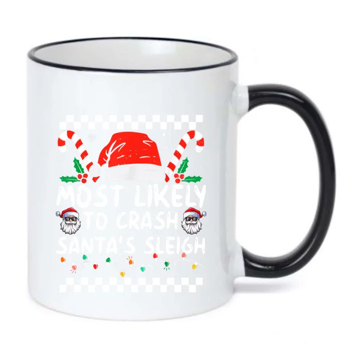 Most Likely To Crash SantaS Sleigh Christmas Joke Meaningful Gift Black Color Changing Mug