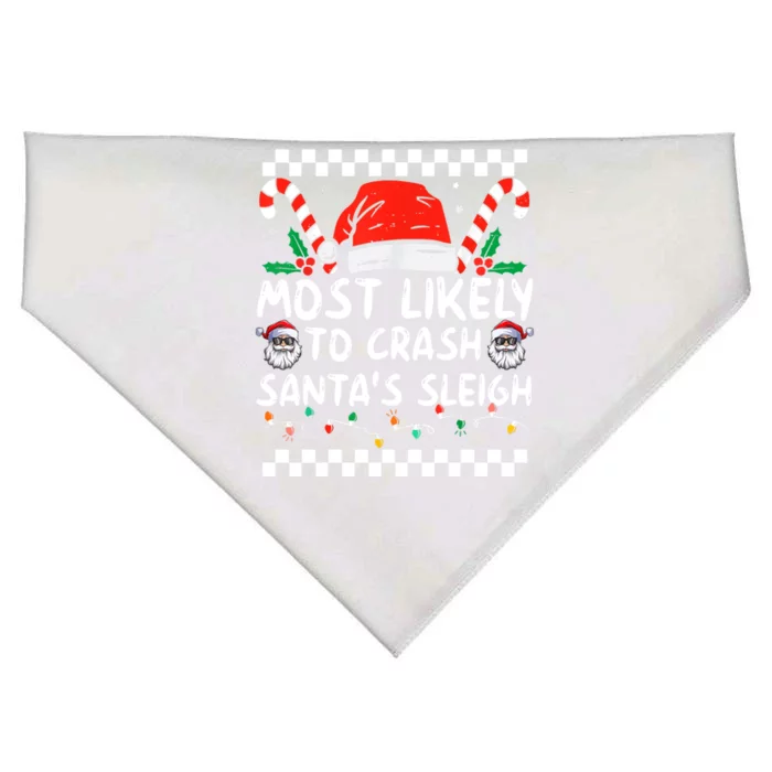 Most Likely To Crash SantaS Sleigh Christmas Joke Meaningful Gift USA-Made Doggie Bandana