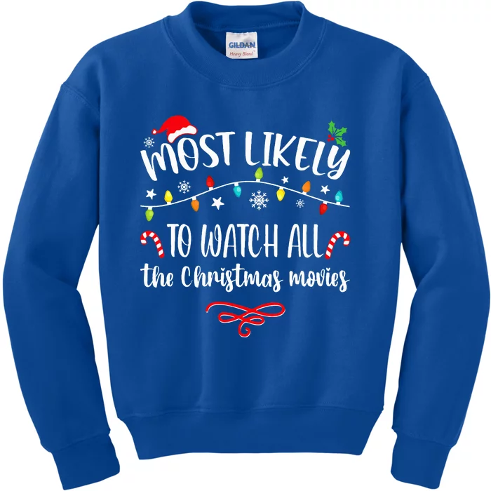 Most Likely To Watch All Christmas Movies Family Matching Kids Sweatshirt