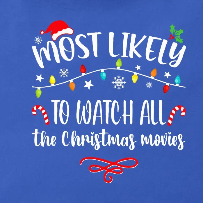 Most Likely To Watch All Christmas Movies Family Matching Zip Tote Bag