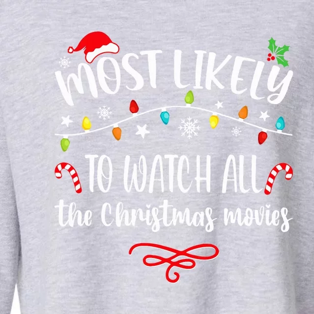 Most Likely To Watch All Christmas Movies Family Matching Cropped Pullover Crew