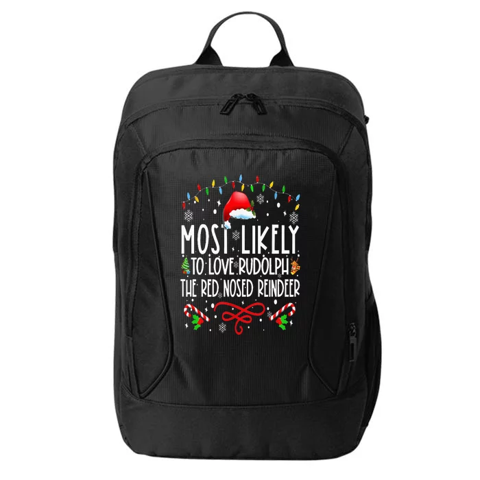 Most Likely To Love Rudolph The Red Nosed Reindeer Christmas City Backpack