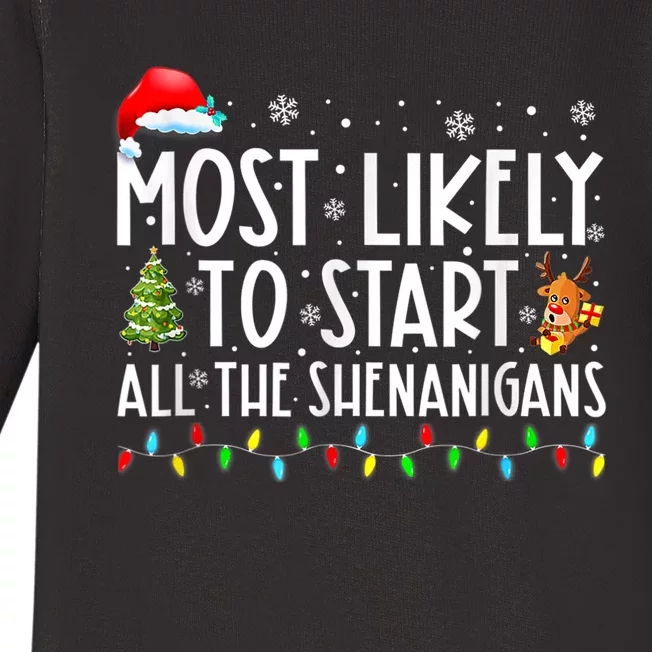 Most Likely To Start All The Shenanigans Family Xmas Holiday Baby Long Sleeve Bodysuit