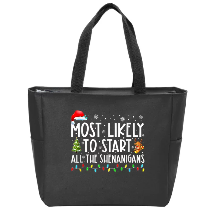 Most Likely To Start All The Shenanigans Family Xmas Holiday Zip Tote Bag