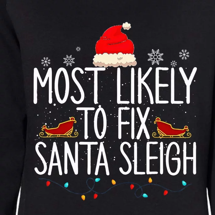 Most Likely To Fix Santa Sleigh On Christmas Womens California Wash Sweatshirt