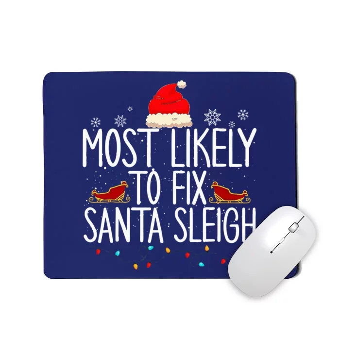 Most Likely To Fix Santa Sleigh On Christmas Mousepad