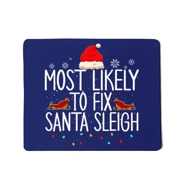 Most Likely To Fix Santa Sleigh On Christmas Mousepad