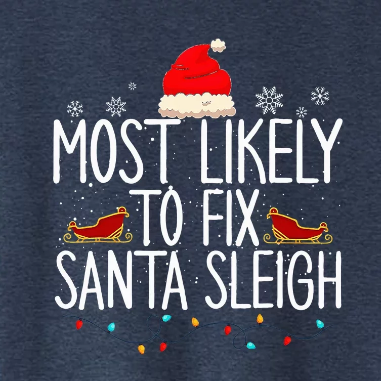 Most Likely To Fix Santa Sleigh On Christmas Women's Crop Top Tee