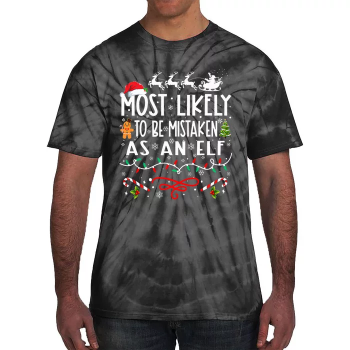 Most Likely To Be Mistaken As An Elf Family Christmas Tie-Dye T-Shirt