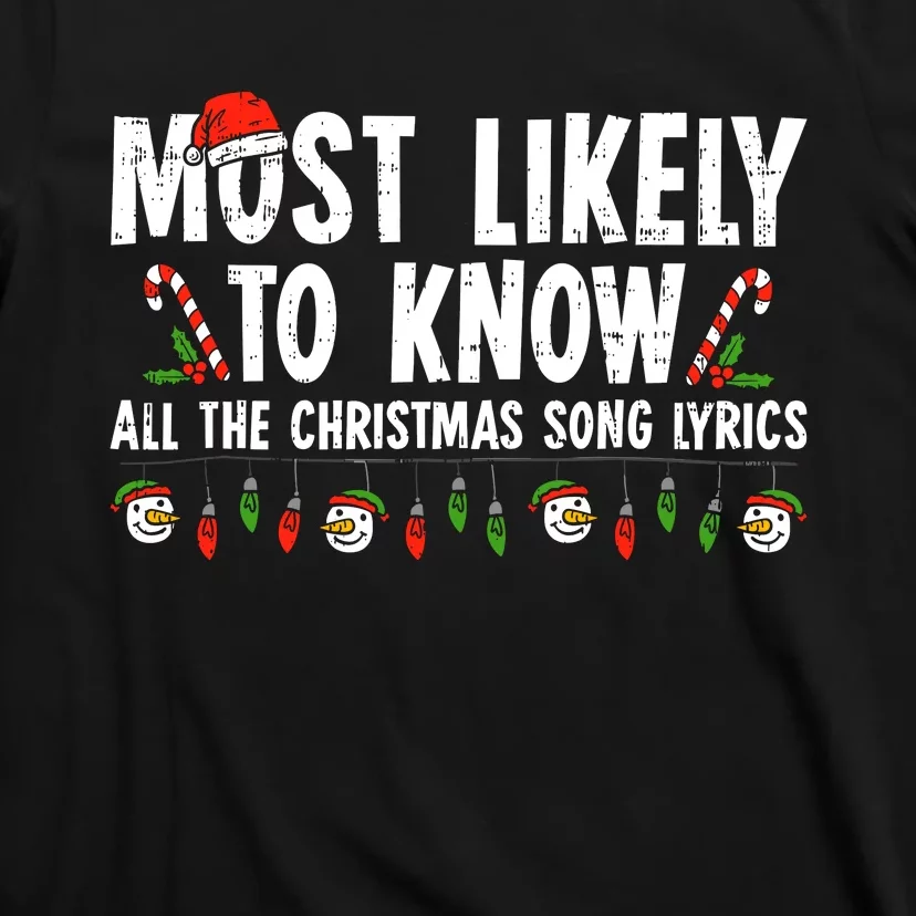 Most Likely To Know All The Christmas Song Lyrics Family T-Shirt