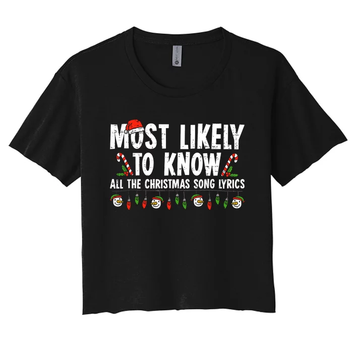 Most Likely To Know All The Christmas Song Lyrics Family Women's Crop Top Tee