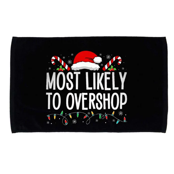 Most Likely To Overshop Shopping Family Crew Christmas Microfiber Hand Towel