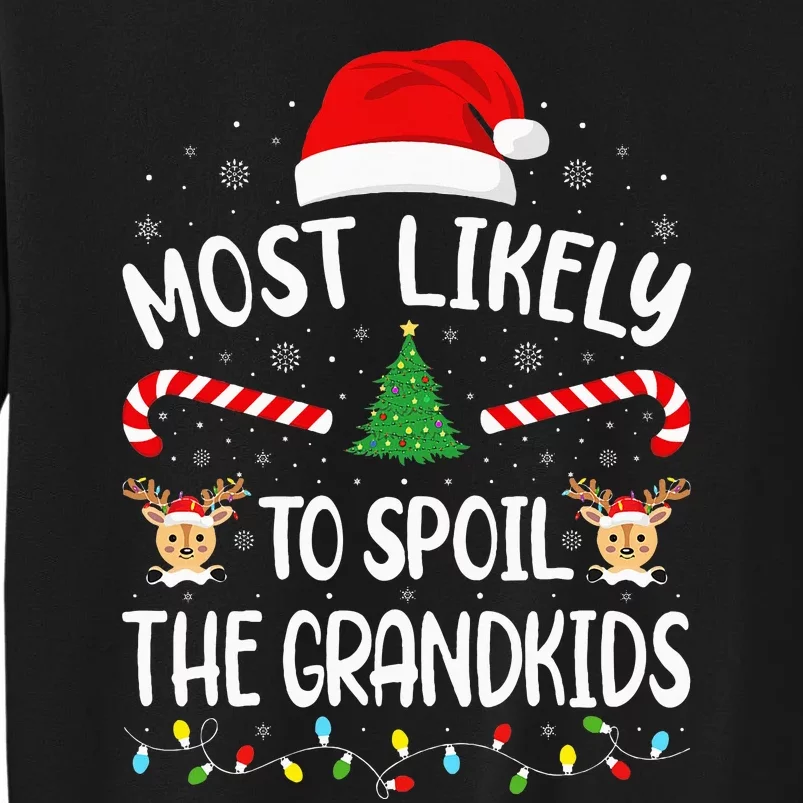 Most Likely To Spoil The Grandkids Family Joke Christmas Sweatshirt