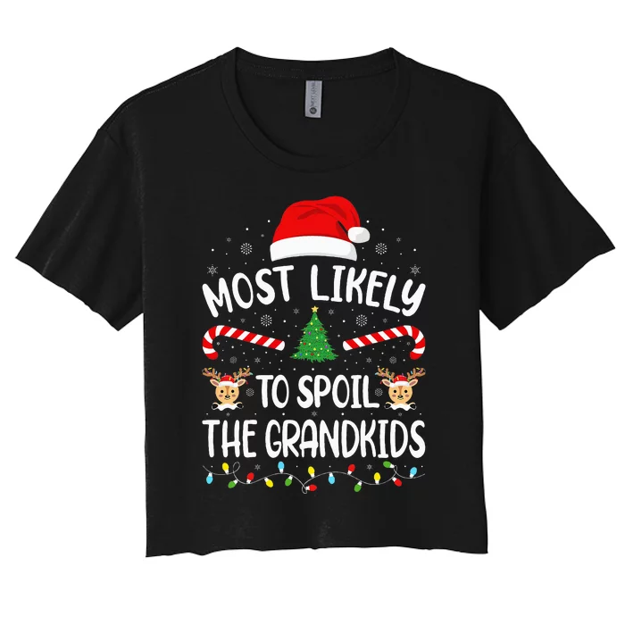 Most Likely To Spoil The Grandkids Family Joke Christmas Women's Crop Top Tee