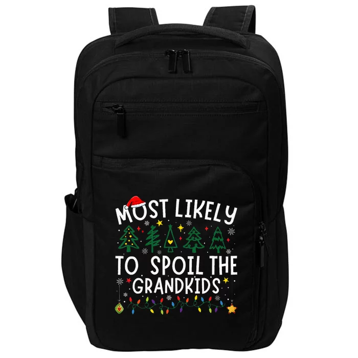 Most Likely To Spoil The Grandkids Matching Christmas Impact Tech Backpack