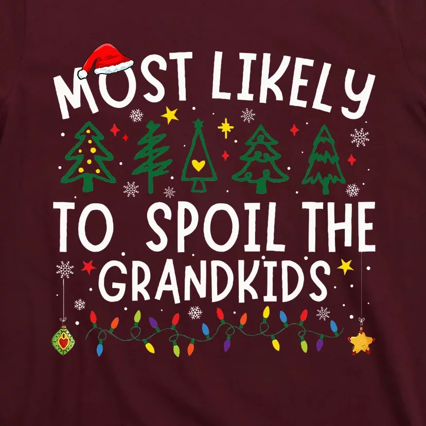 Most Likely To Spoil The Grandkids Matching Christmas T-Shirt