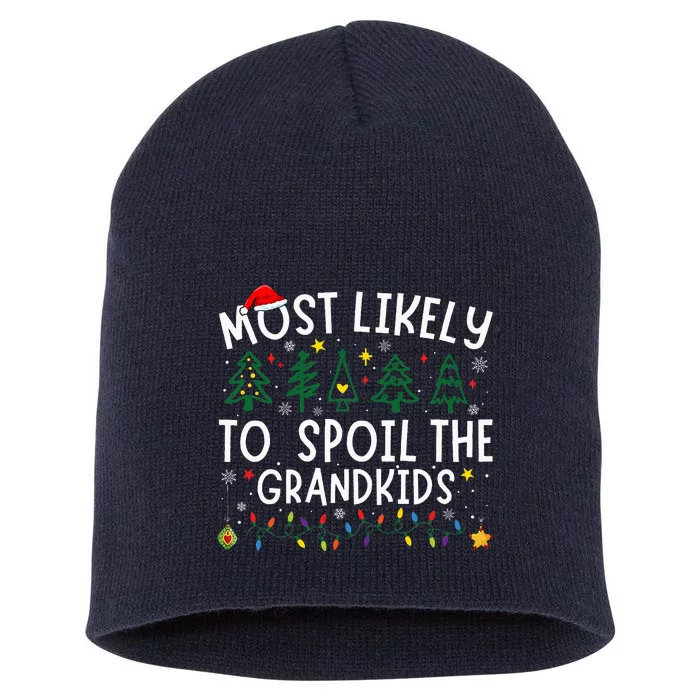 Most Likely To Spoil The Grandkids Matching Christmas Short Acrylic Beanie