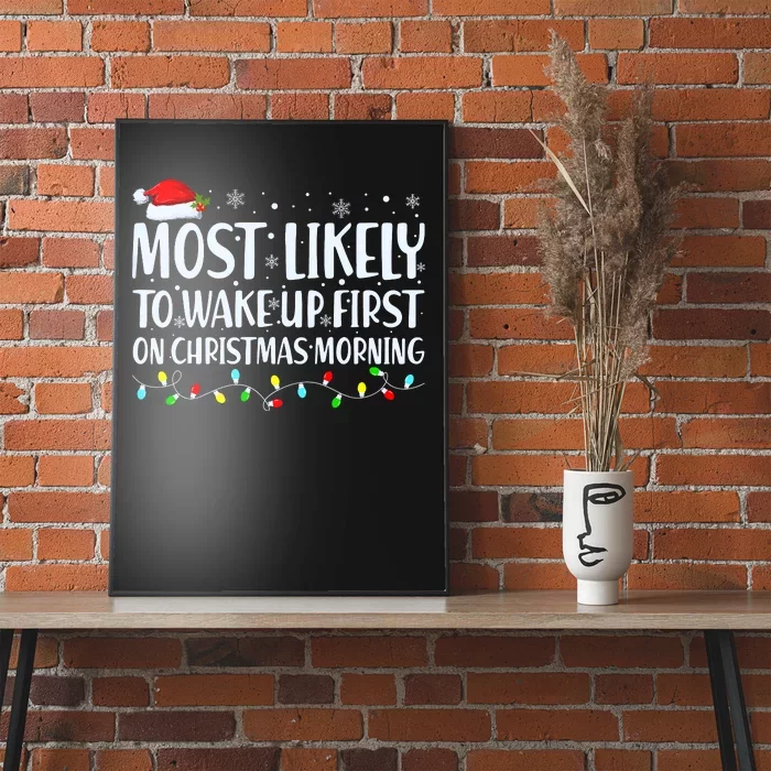 Most Likely To Wake Up First On Christmas Morning Xmas Light Poster