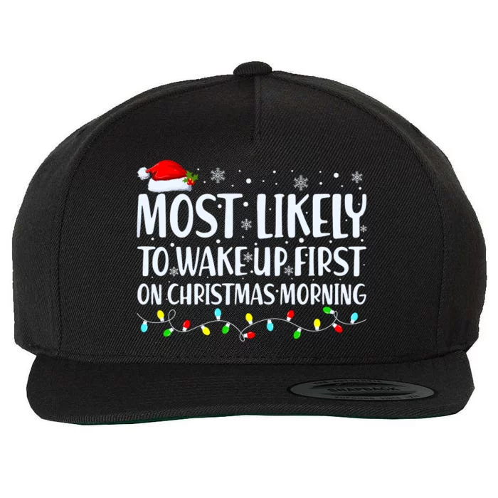 Most Likely To Wake Up First On Christmas Morning Xmas Light Wool Snapback Cap