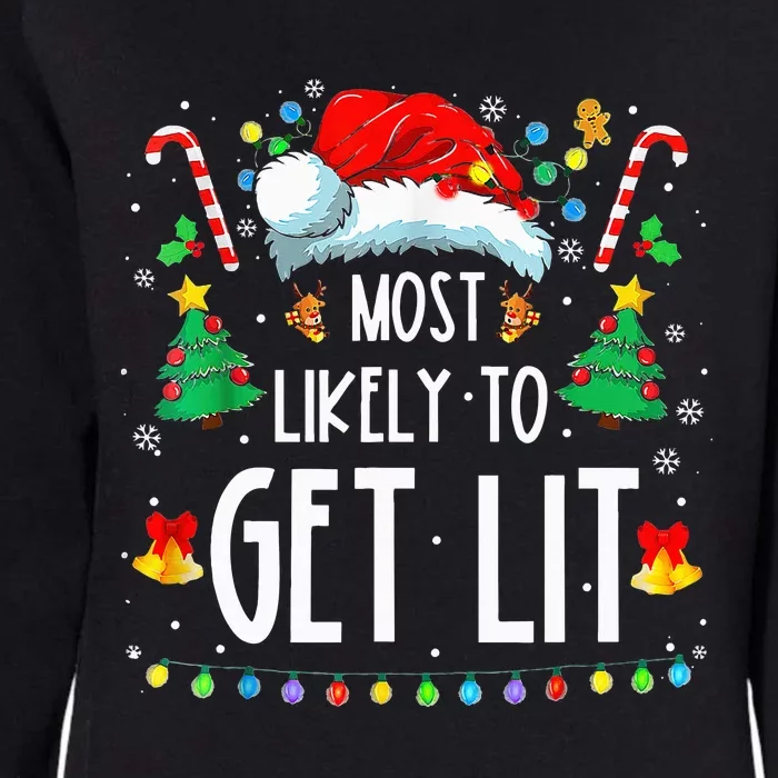 Most Likely To Get Lit Drinking Funny Family Christmas Xmas Womens California Wash Sweatshirt