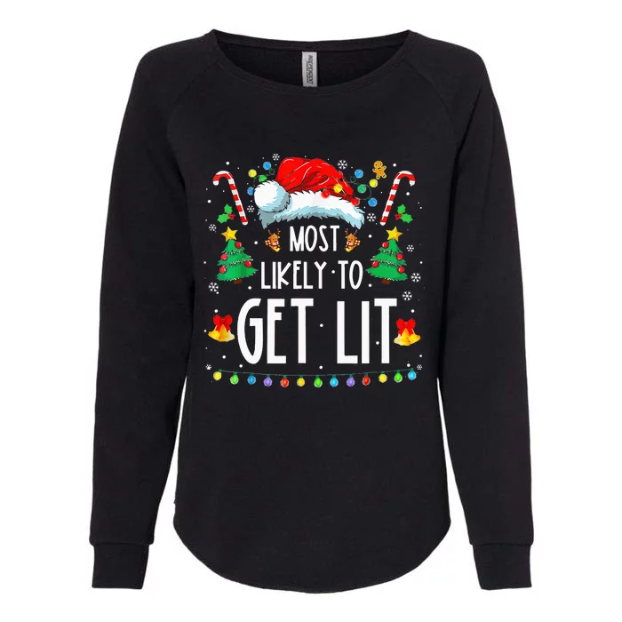 Most Likely To Get Lit Drinking Funny Family Christmas Xmas Womens California Wash Sweatshirt