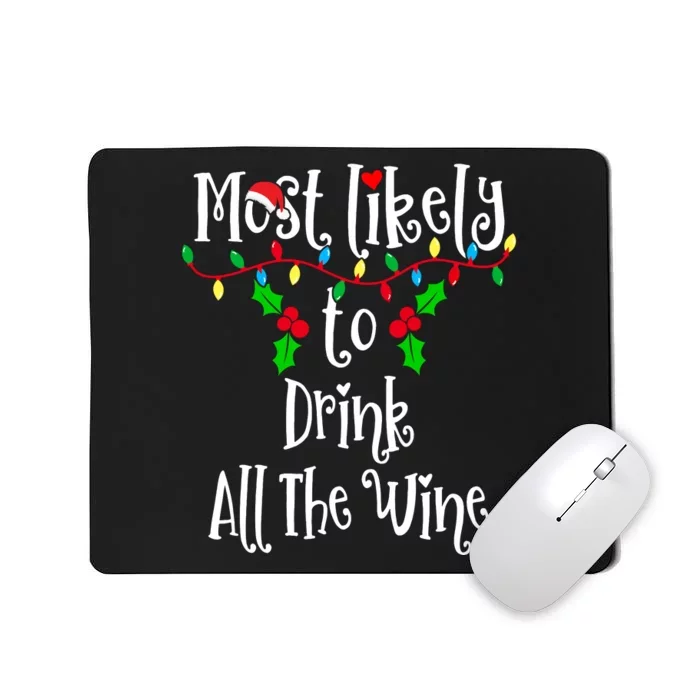 Most Likely To Drink All The Wine Family Group Matching Shirt Mousepad