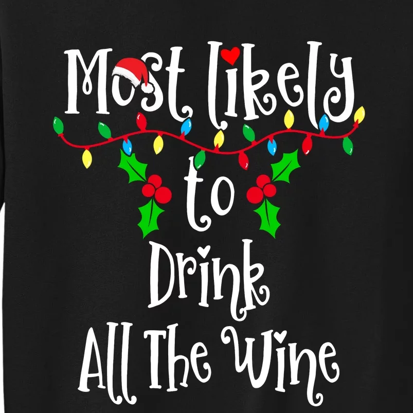 Most Likely To Drink All The Wine Family Group Matching Shirt Tall Sweatshirt