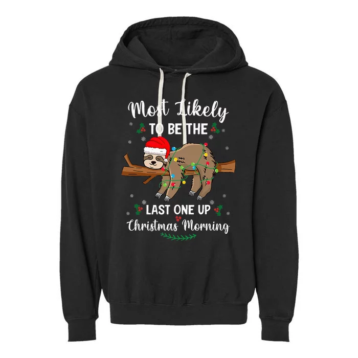 Most Likely To Be The Last One Up Christmas Morning Pajamas Garment-Dyed Fleece Hoodie