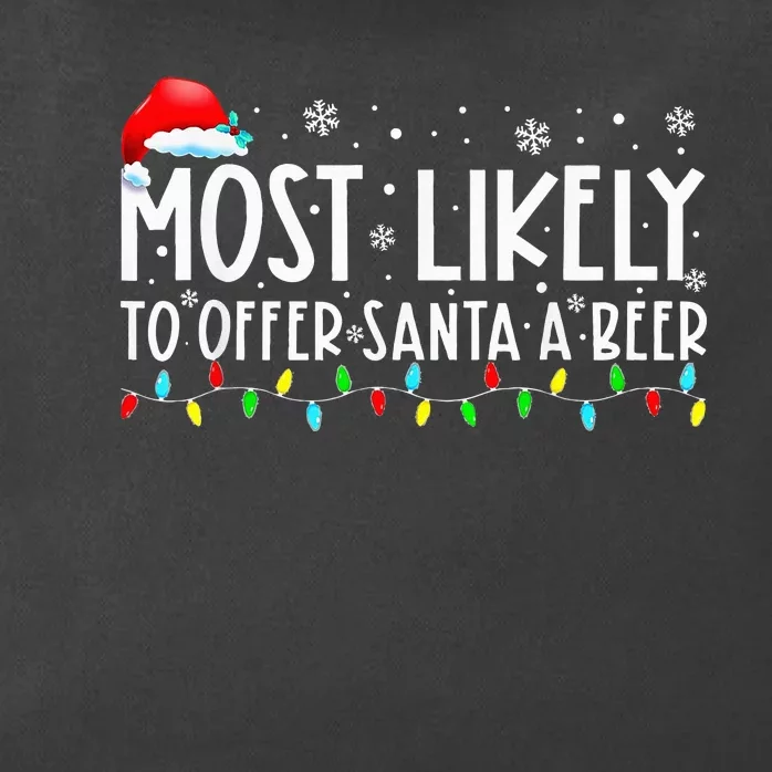 Most Likely To Offer Santa A Beer Funny Drinking Christmas Zip Tote Bag