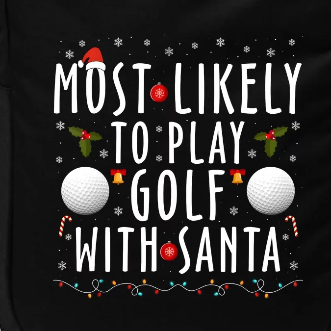 Most Likely To Play Golf With Santa Family Christmas Pajama Impact Tech Backpack