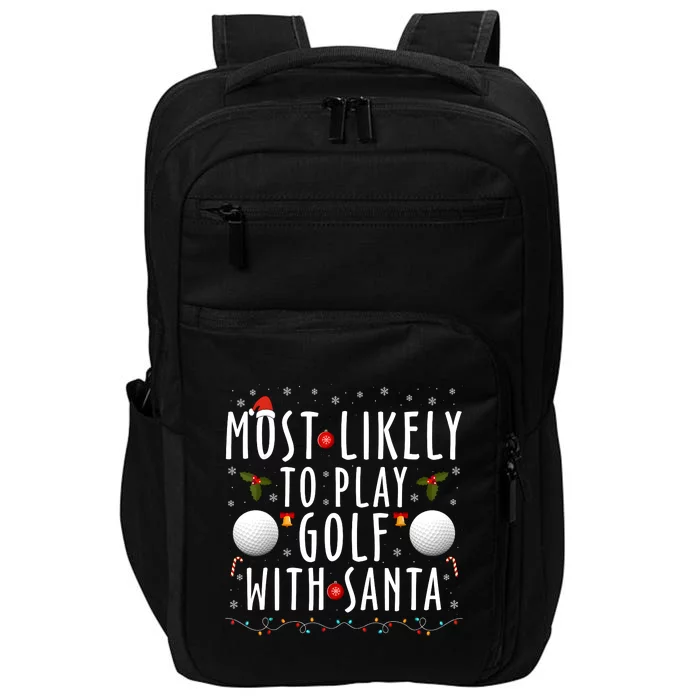 Most Likely To Play Golf With Santa Family Christmas Pajama Impact Tech Backpack