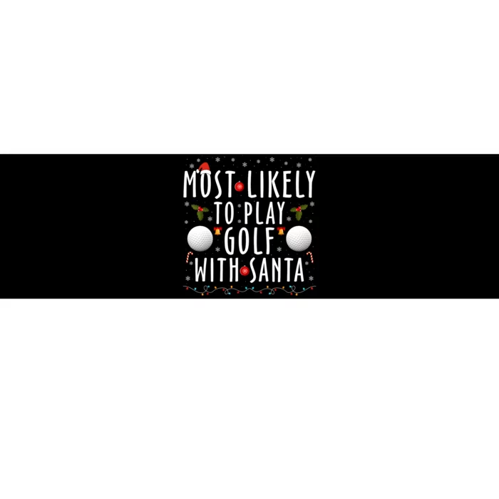 Most Likely To Play Golf With Santa Family Christmas Pajama Bumper Sticker