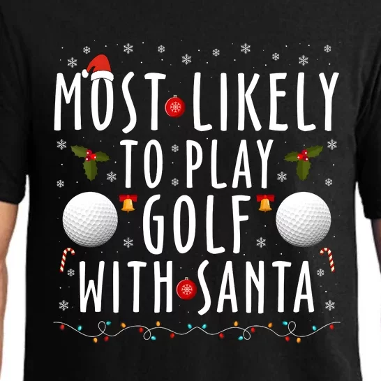 Most Likely To Play Golf With Santa Family Christmas Pajama Pajama Set