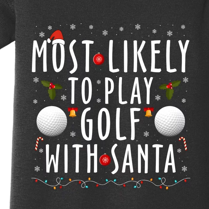 Most Likely To Play Golf With Santa Family Christmas Pajama Baby Bodysuit