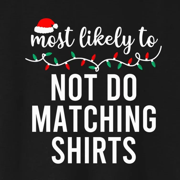 Most Likely To Christmas Shirt Matching Family Pajamas Funny Women's Crop Top Tee