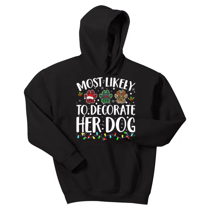 Most Likely To Decorate Her Dog Family Christmas Pajamas VNeck Kids Hoodie