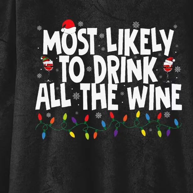 Most Likely To Drink All The Wine Family Matching Christmas Hooded Wearable Blanket