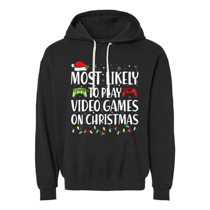 Most Likely To Play Video Game On Christmas Santa Gaming Garment-Dyed Fleece Hoodie