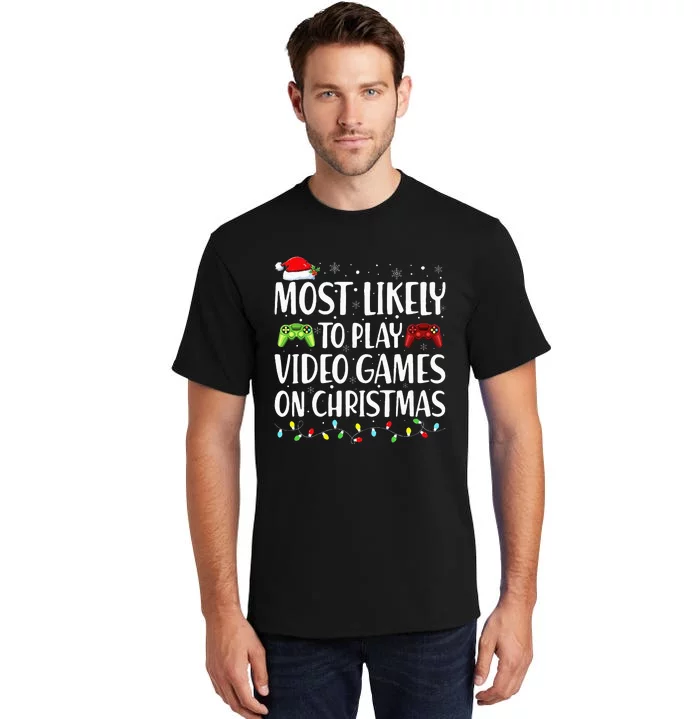 Most Likely To Play Video Game On Christmas Santa Gaming Tall T-Shirt